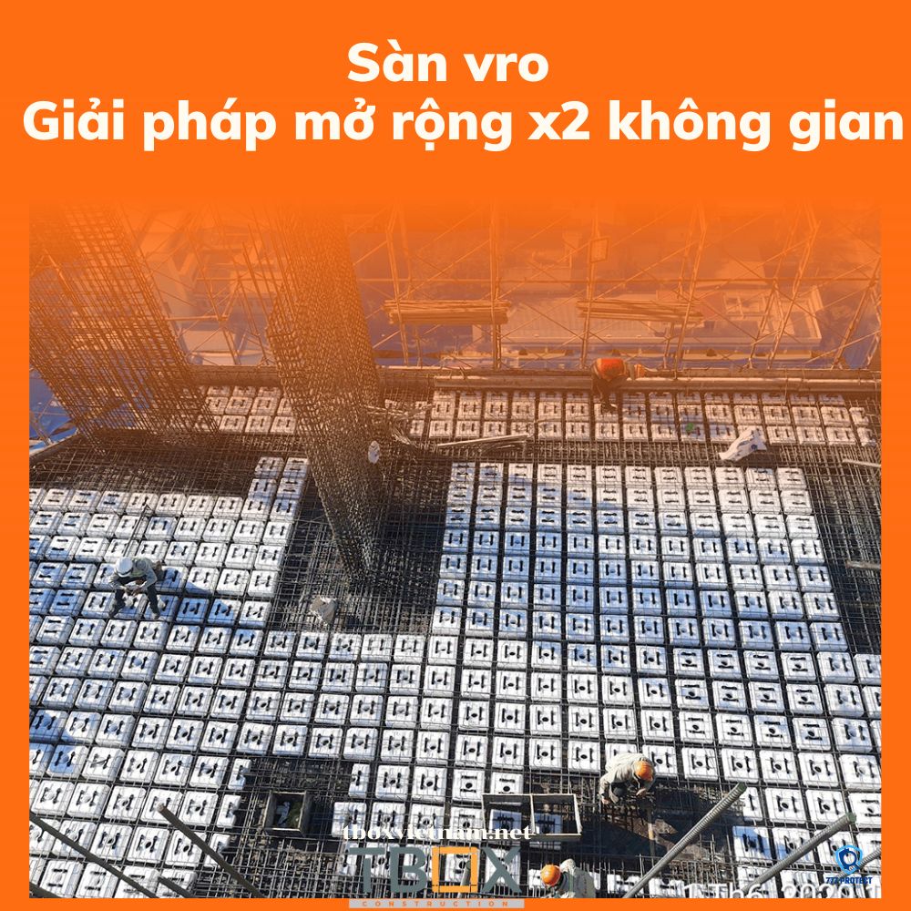 Sàn vro – Giải pháp mở rộng x2 không gian
