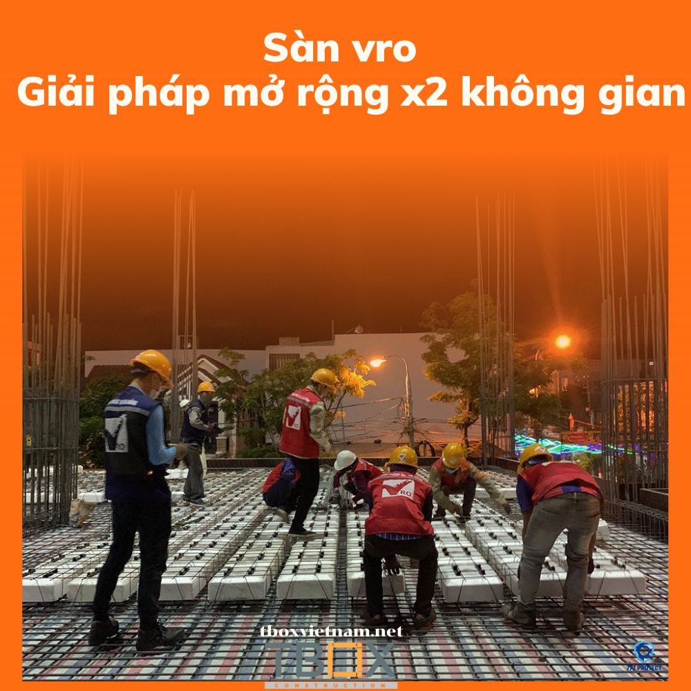 Sàn vro – Giải pháp mở rộng x2 không gian
