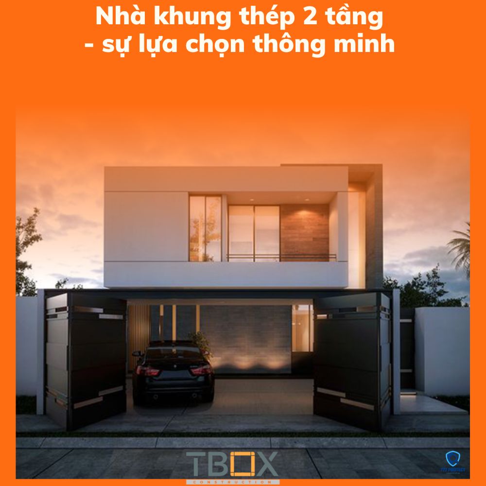 Nhà khung thép 2 tầng - sự lựa chọn thông minh 