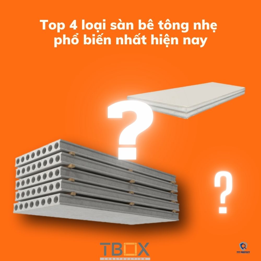 Top 4 loại sàn bê tông nhẹ phổ biến nhất hiện nay
